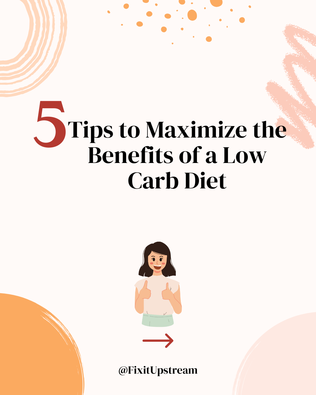 5 Tips to Maximize the Benefits of a Low-Carb Diet